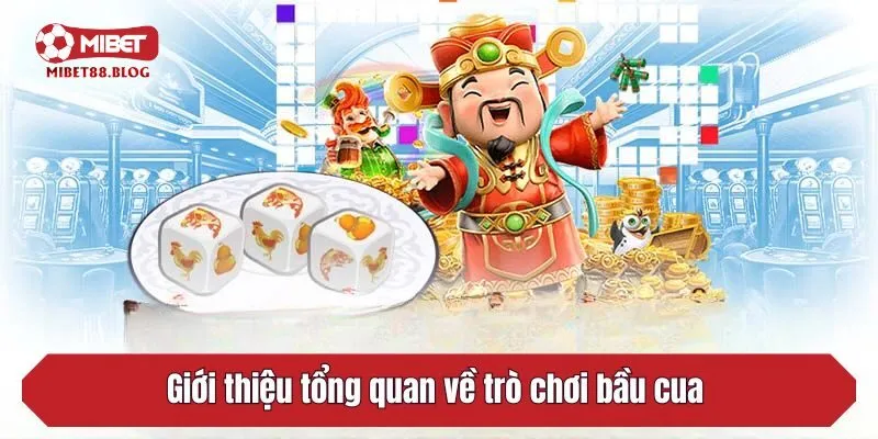Giới thiệu tổng quan về trò chơi bầu cua