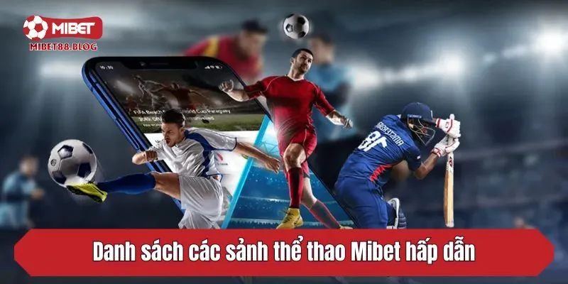 Danh sách các sảnh thể thao Mibet hấp dẫn