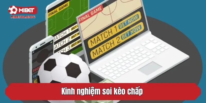 Kinh nghiệm soi kèo chấp