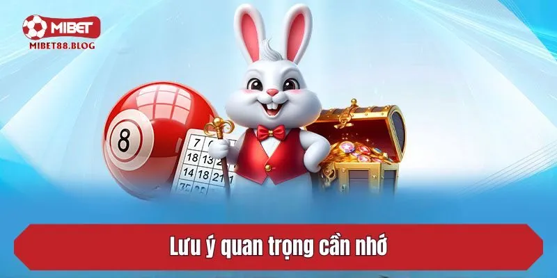 Lưu ý quan trọng cần nhớ